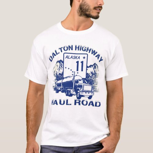 DALTON HIGHWAY HAUL ROAD T_Shirt