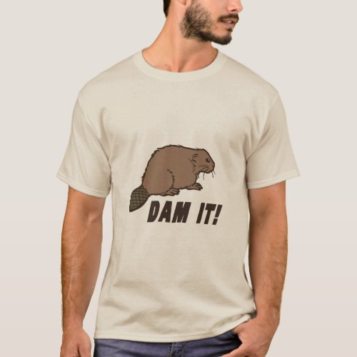Dam It Beaver  T_Shirt