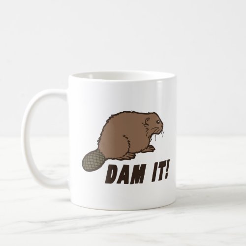 Dam It Beaver T_Shirt Coffee Mug