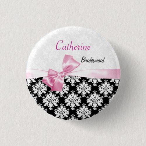 Damask black white pink bow Wedding Bridesmaid Button