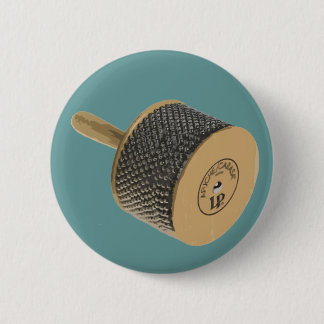 Damm Straight, I Play The Cabasa! Pinback Button