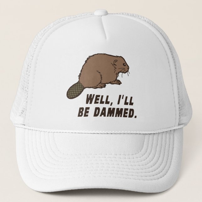 Dammed Beaver Trucker Hat (Front)