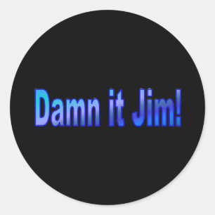 Dammit Jim! 1 Sticker
