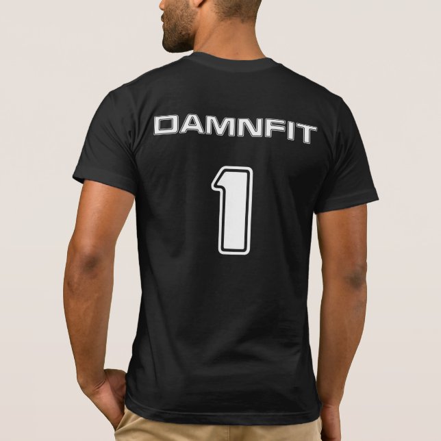DAMNFIT1 B&W T-Shirt (Back)