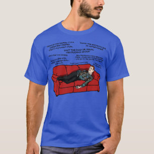 Dan Flashes Cause the Patterns Are So Complicated T-Shirt