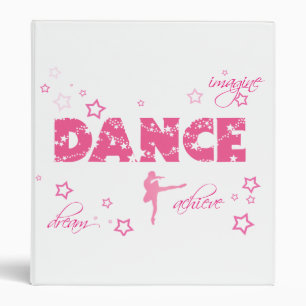 Dance 3 Ring Binder Imagine Dream Achieve