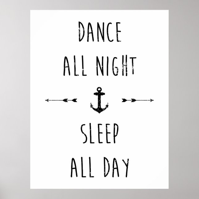 Dance all night , sleep all day poster (Front)