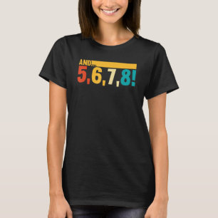 Dance and 5 6 7 8 Retro Vintage Dancing Dancer T-Shirt