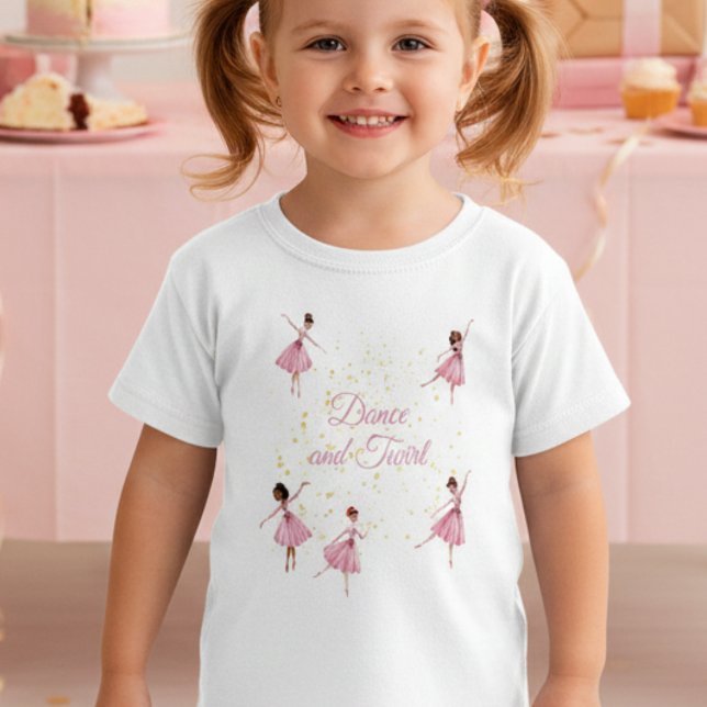 Dance and twirl ballerina  toddler t-shirt (Creator Uploaded)