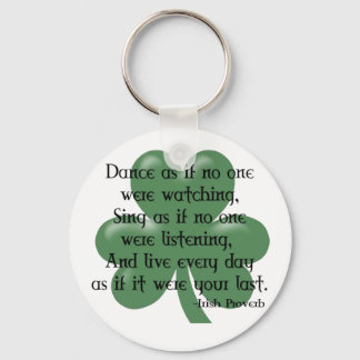 Dance as if :: Irish Proverb (Black Design) Keychain