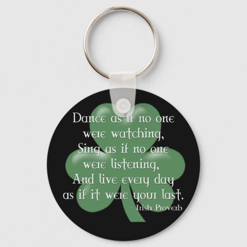 Dance as if  Irish Proverb White Design Keychain