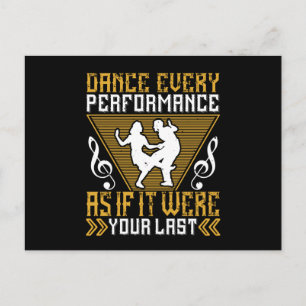Dance As If It Were Your Last Postcard