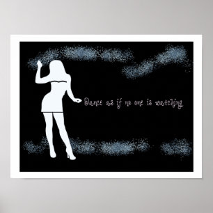 Dance as if no one is watching poster