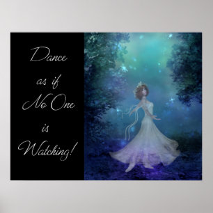 Dance as if No One was Watching! Fantasy Print