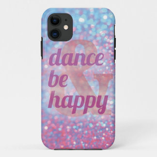 Dance & Be Happy iphone case