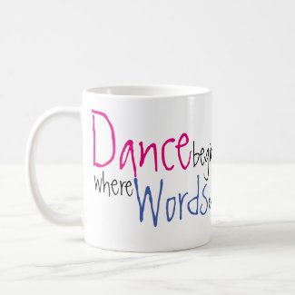 Dance Begins Where Words End Custom Name Coffee Mug