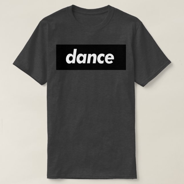 Dance Best Dancer Ever Dance Life I Love Dancing 2 T-Shirt (Design Front)