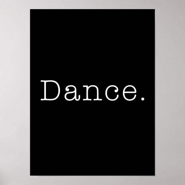 Dance. Black And White Dance Quote Template Poster (Front)