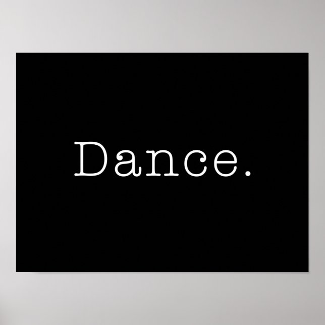 Dance. Black And White Dance Quote Template Poster (Front)