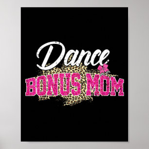 Dance bonus mom leopard funny dancing mom mother's poster