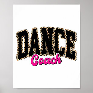 Dance Coach Leopard Dancing Life Girls Women Dance Poster