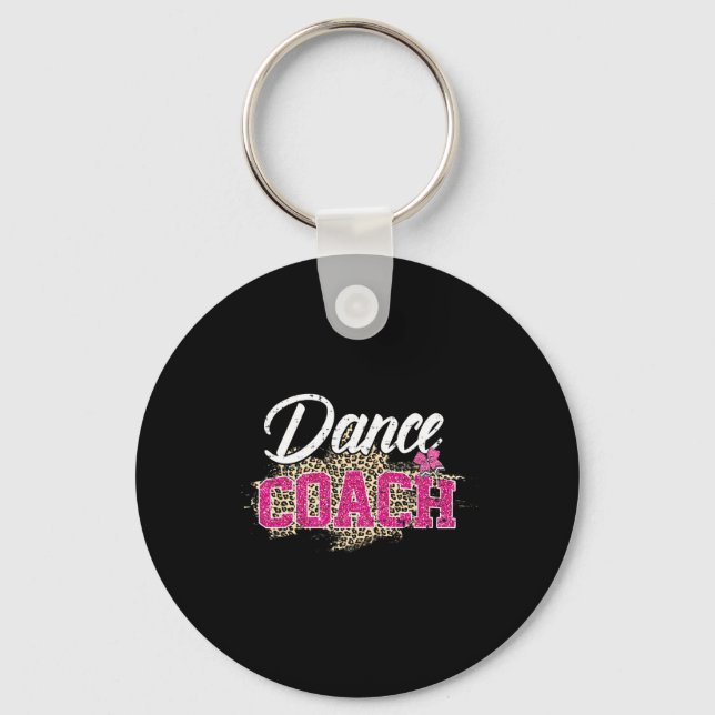 Dance Coach Leopard Funny Dancing Coach Mother's D Keychain (Front)