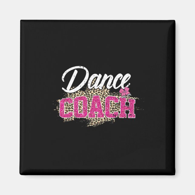 Dance Coach Leopard Funny Dancing Coach Mother's D Magnet (Front)