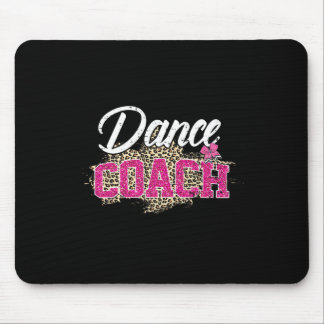 Dance Coach Leopard Funny Dancing Coach Mother's D Mouse Pad