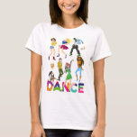 Dance Colorful Positive Funny T-shirt at Zazzle