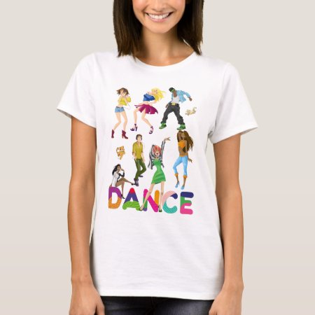 Dance Colorful Positive Funny T-shirt