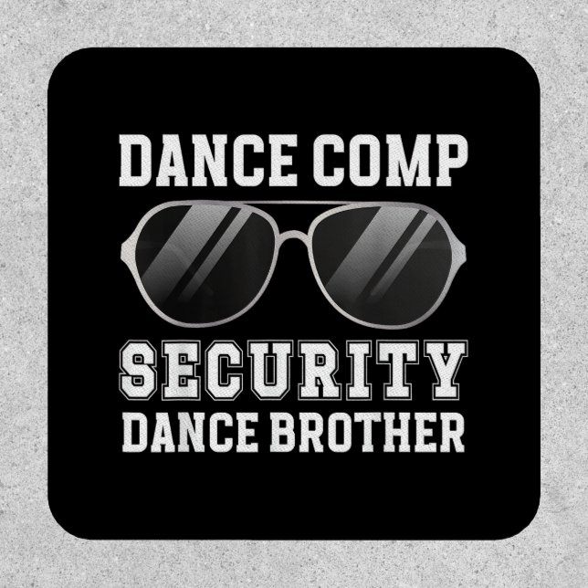 Dance Comp Security Dance Brother Of A Dancer Brot Patch (Front)