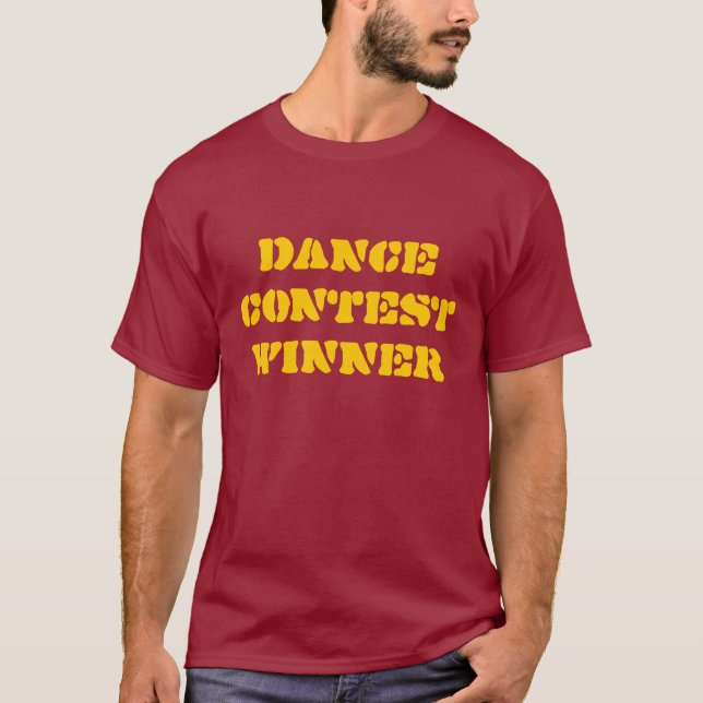 DANCE CONTEST WINNER T-Shirt (Front)