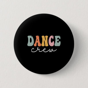 Dance Crew Retro Groovy Vintage Happy First Day Of Button