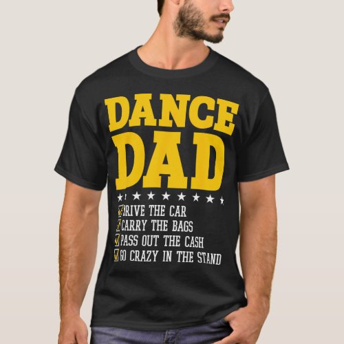 Dance Dad Dancing Dad Of A Dancer Funny Fathers T_Shirt