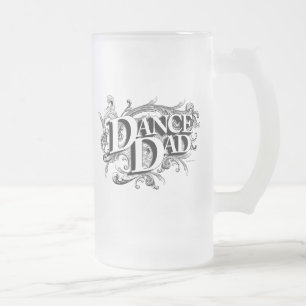 Dance Dad Frosted Glass Beer Mug