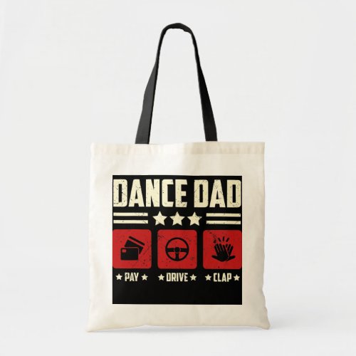 Dance Dad Funny Dancing Daddy Proud Dancer Dad I Tote Bag
