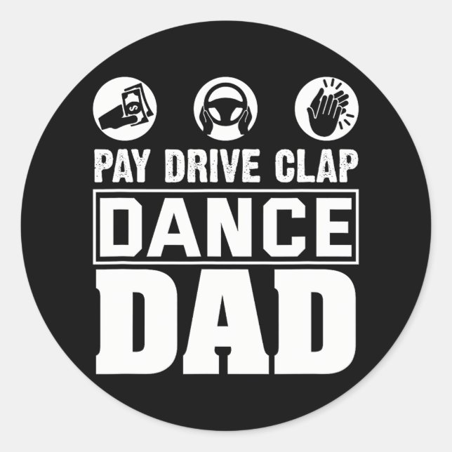 Dance Dad Proud Dancer Daddy Finance Humor Classic Round Sticker (Front)