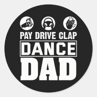 Dance Dad Proud Dancer Daddy Finance Humor Classic Round Sticker