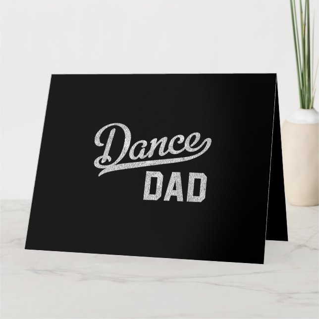 Dance Dad Proud Dancer Father Card (Front)