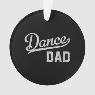 Dance Dad Proud Dancer Father Ornament