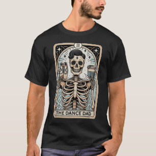 Dance Dad Skeleton Tarot Card Funny Dance Dad T-Shirt
