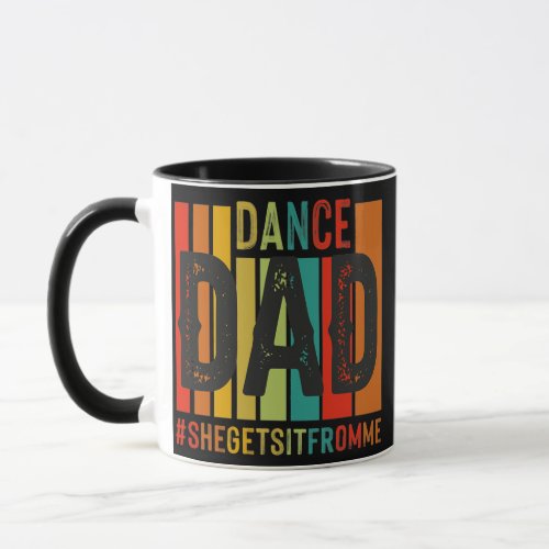 Dance Dad Street Dance Dancing Dad Fathers Day  Mug