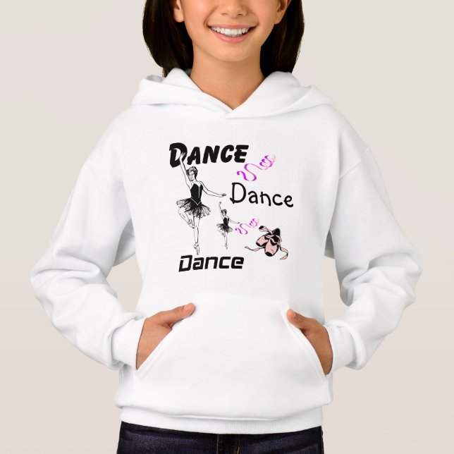 Dance Dance Dance Ballet Girls Hoodie (Front)