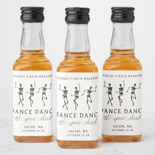 Dance Dance Til Your Dead Bachelorette Weekend Liquor Bottle Label