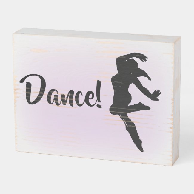 Dance Dancer Wooden Box Sign