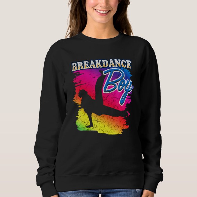 Dance Dancing Breakdance Boy 8 Sweatshirt (Front)