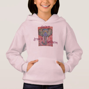 Dance Dream Believe Elephant Art Girls Hoodie
