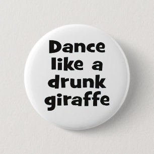 Dance drunk giraffe bf pinback button