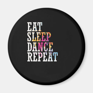 dance "Eat Sleep Dance Repeat" Magnet