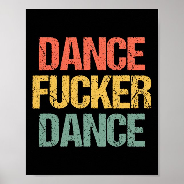 Dance Er Dance - Funny Saying Dancing Cool Retro D Poster (Front)